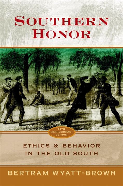 Southern Honor Ethics and Behavior in the Old South Kindle Editon