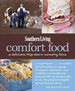 Southern Living Comfort Food A Delicious Trip Down Memory Lane Southern Living Hardcover Oxmoor PDF