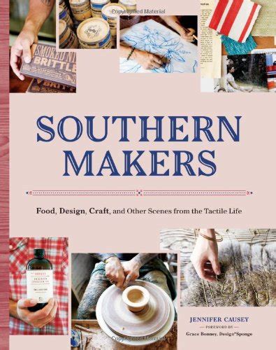 Southern Makers Food Design Craft and Other Scenes from the Tactile Life Epub