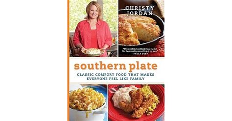 Southern Plate Classic Comfort Food That Makes Everyone Feel Like Family Kindle Editon