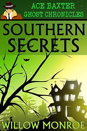 Southern Secrets Ace Baxter Ghost Chronicles Doc