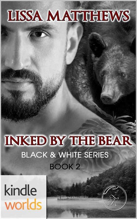 Southern Shifters Inked By The Bear Kindle Worlds Novella Black and White Series Book 2 PDF