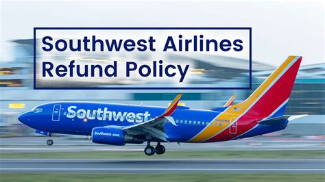 Southwest Refund Policy: Everything You Need to Know in 24 Hours