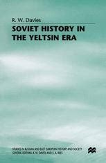 Soviet History in the Yeltsin Era Studies in Russian and East European History and Society