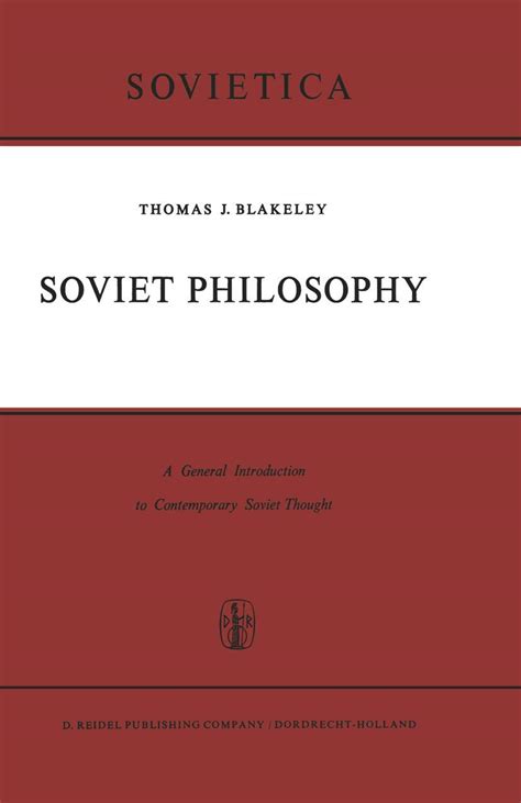 Soviet Philosophy A General Introduction to Contemporary Soviet Thought Reader