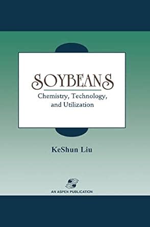 Soybeans Chemistry, Technology and Utilization 1st Edition Epub