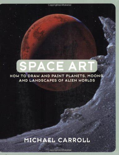 Space Art How to Draw and Paint Planets Moons and Landscapes of Alien Worlds Epub