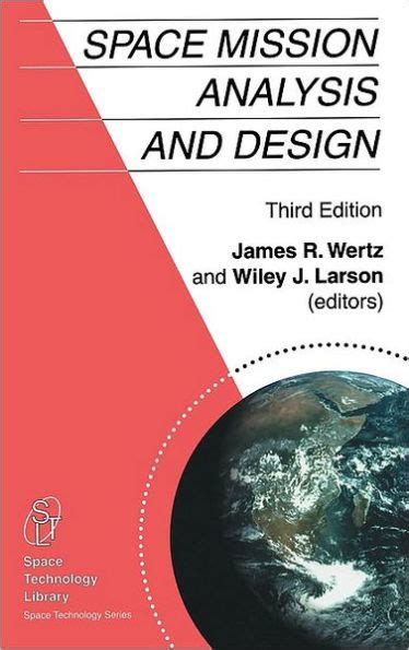 Space Mission Analysis and Design 3rd Edition, 9th Printing Reader