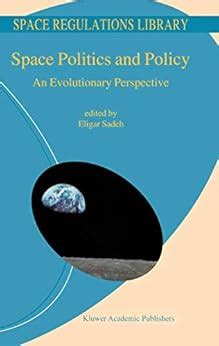 Space Politics and Policy An Evolutionary Perspective 1st Edition Doc