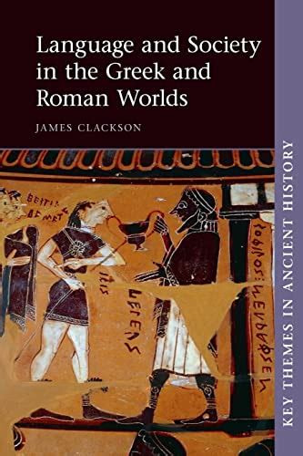 Space and Society in the Greek and Roman Worlds Key Themes in Ancient History Reader