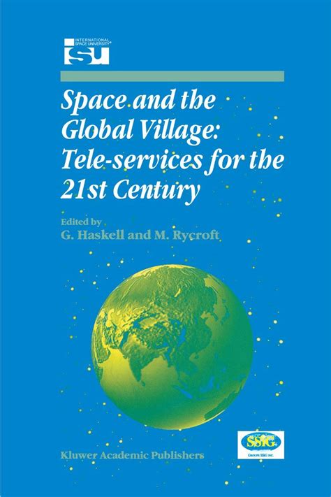 Space and the Global Village Tele-services for the 21st Century 1st Edition Doc