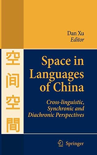 Space in Languages of China Cross-linguistic, Synchronic and Diachronic Perspectives PDF