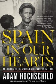 Spain in Our Hearts Americans in the Spanish Civil War 1936–1939