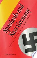 Spaniards and Nazi Germany Collaboration in the New Order PDF