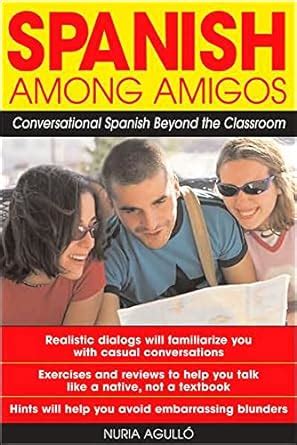 Spanish Among Amigos Conversational Spanish Beyond the Classroom Epub
