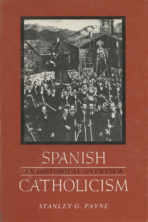 Spanish Catholicism An Historical Overview Reader