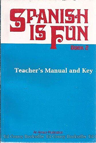 Spanish Is Fun Book 2 (Teachers Manual and Key) Ebook PDF