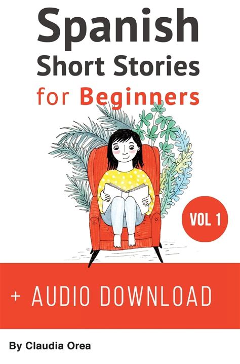 Spanish Short Stories for Beginners Audio Download Volume 2 Improve your reading and listening skills in Spanish Spanish Short Stories Reader