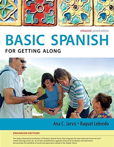 Spanish for Getting Along Enhanced Edition The Basic Spanish Series World Languages Epub