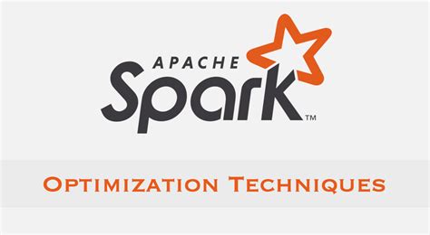 Spark Optimization Techniques: A Comprehensive Guide