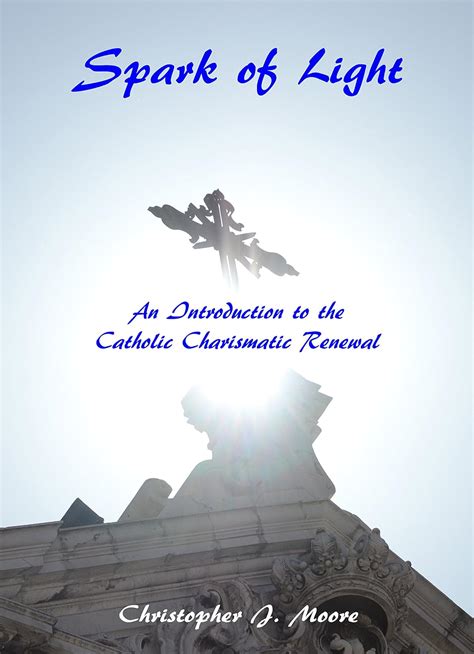 Spark of Light An Introduction to the Catholic Charismatic Renewal Epub