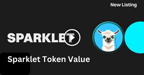 Sparklet Token Value: Exploring the Potential of a Cutting-Edge Technology