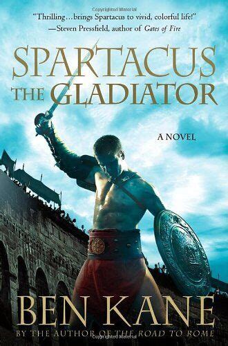 Spartacus The Gladiator A Novel Spartacus Chronicles PDF