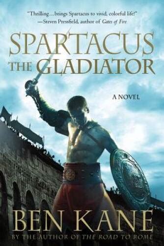 Spartacus The Gladiator A Novel Spartacus Chronicles PDF