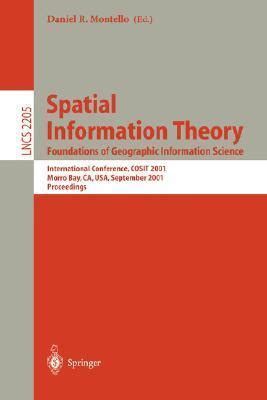 Spatial Information Theory. Foundations of Geographic Information Science International Conference PDF