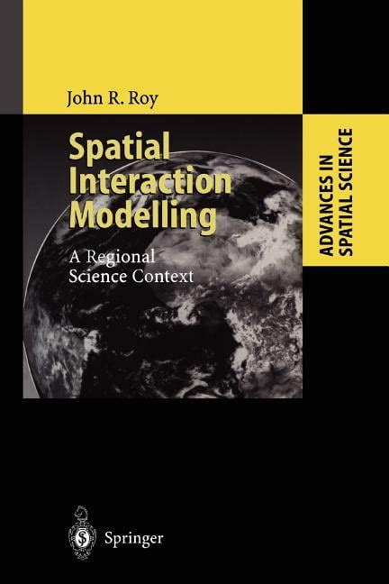 Spatial Interaction Modelling A Regional Science Context 1st Edition Reader