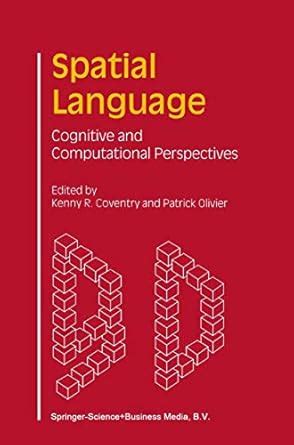 Spatial Language Cognitive and Computational Perspectives 1st Edition Doc