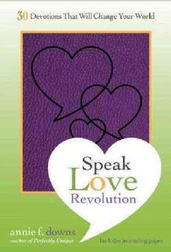 Speak Love Revolution 30 Devotions that Will Change Your World Epub