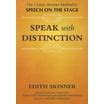 Speak with Distinction: The Classic Skinner Method to Speech on the Stage (Applause Acting Series) Epub