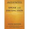 Speak with Distinction: The Classic Skinner Method to Speech on the Stage (Applause Acting Series) Epub