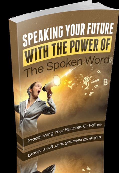 Speaking Your Future With The Power Of The Spoken Word Kindle Editon