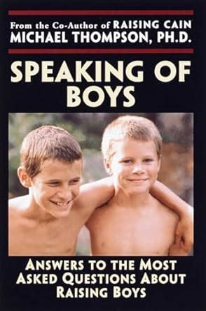 Speaking of Boys Answers to the Most-Asked Questions About Raising Sons PDF
