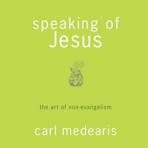 Speaking of Jesus Library Edition The Art of Non-Evangelism Doc