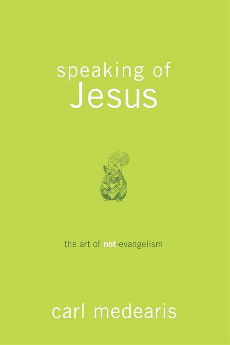 Speaking of Jesus The Art of Not-Evangelism Doc