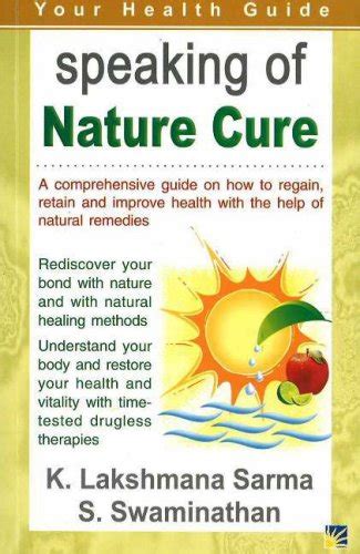 Speaking of Nature Cure A Comprehensive  Guide on How to Region, Retain and Improve Health with the Reader