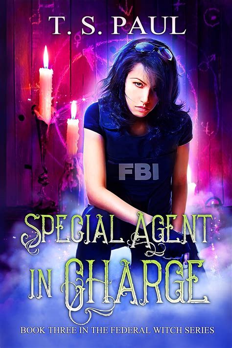 Special Agent in Charge The Federal Witch Book 3 Reader