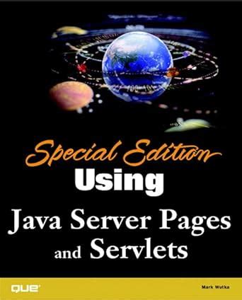 Special Edition Using Java Server Pages and Servlets Kindle Editon