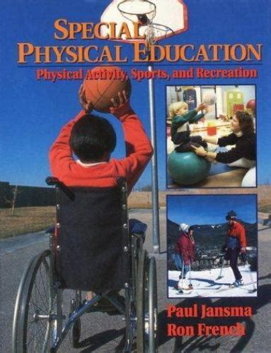 Special Physical Education Physical Activity, Sports And Recreation Epub