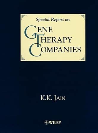 Special Report on Gene Therapy Companies Kindle Editon