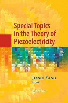 Special Topics in the Theory of Piezoelectricity Reader