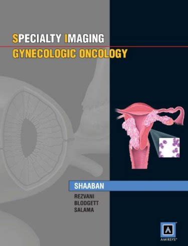 Specialty Imaging Gynecologic Oncology 1st Edition Kindle Editon
