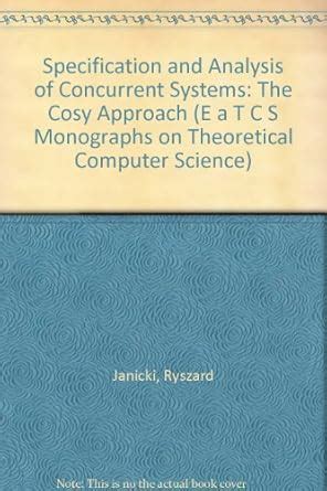 Specification and Analysis of Concurrent Systems The Cosy Approach Kindle Editon