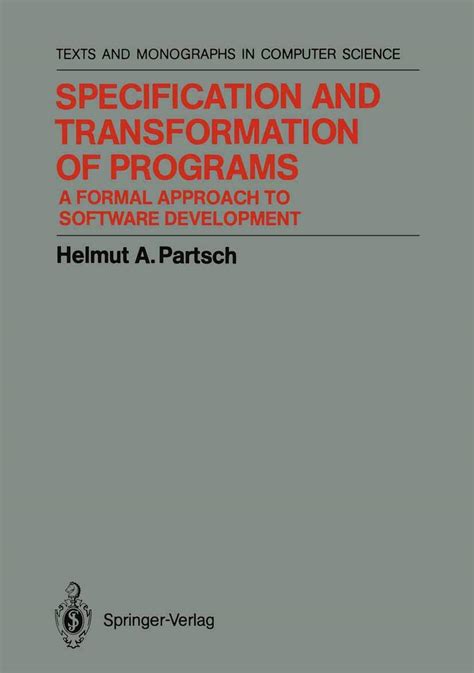 Specification and Transformation of Programs A Formal Approach to Software Development PDF