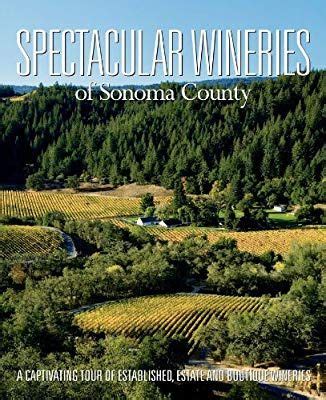 Spectacular Wineries of Sonoma County: A Captivating Tour of Established Doc