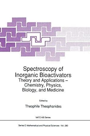 Spectroscopy of Inorganic Bioactivators Theory and Applications - Chemistry, Physics, Biology, and PDF