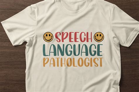 Speech Language Pathologist T-Shirts: Express Your Passion and Support Your Profession